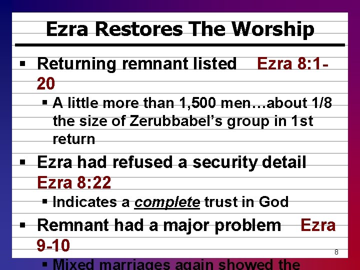 Ezra Restores The Worship § Returning remnant listed 20 Ezra 8: 1 - §