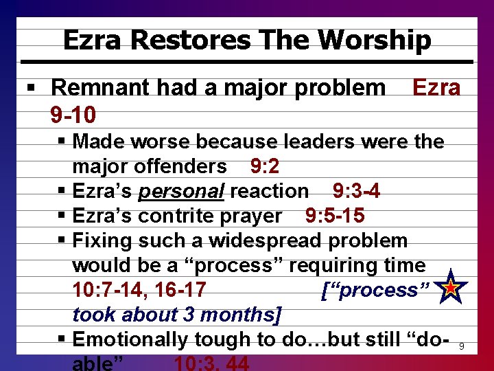 Ezra Restores The Worship § Remnant had a major problem 9 -10 Ezra §