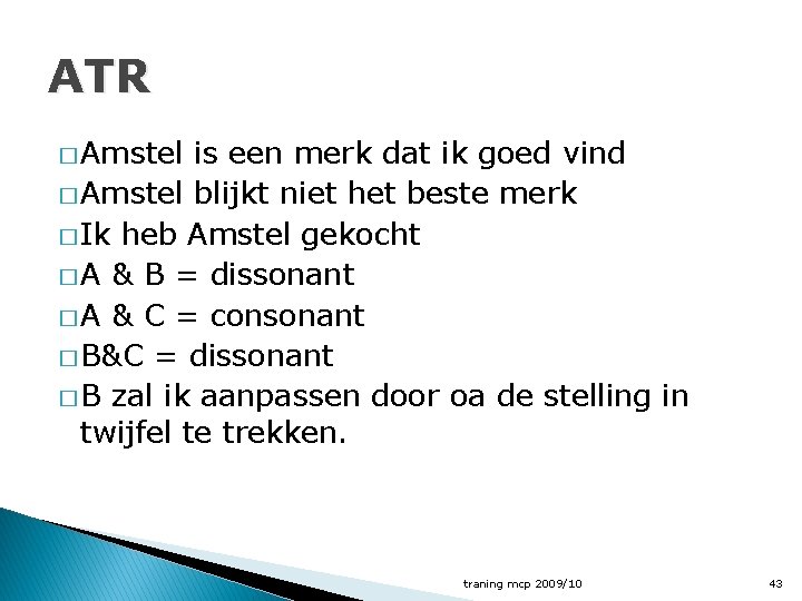 ATR � Amstel is een merk dat ik goed vind � Amstel blijkt niet