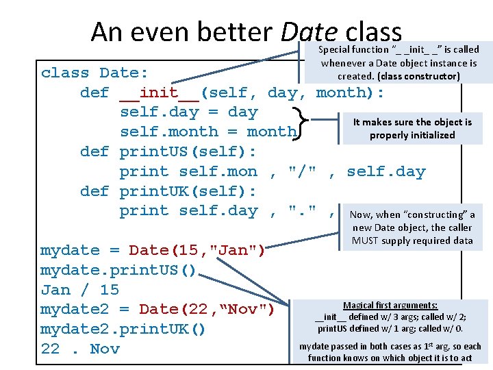 An even better Date class Special function “_ _init_ _” is called whenever a An even better Date class Special function “_ _init_ _” is called whenever a