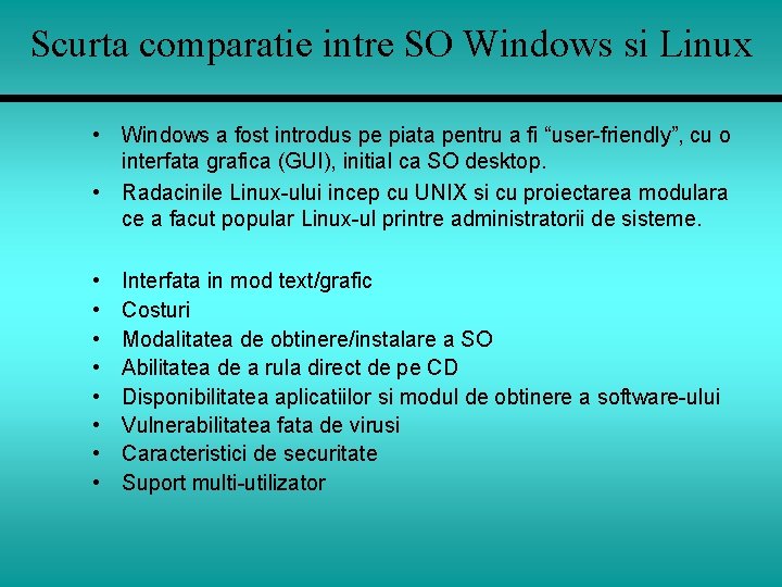 Scurta comparatie intre SO Windows si Linux • Windows a fost introdus pe piata