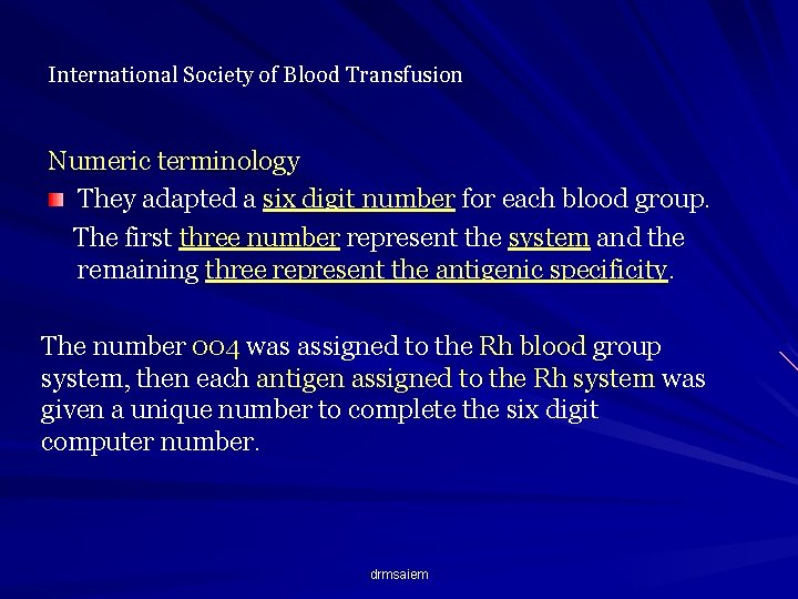International Society of Blood Transfusion Numeric terminology They adapted a six digit number for