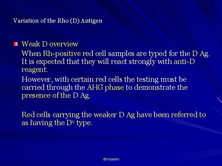 Variation of the Rho (D) Antigen Weak D overview When Rh-positive red cell samples