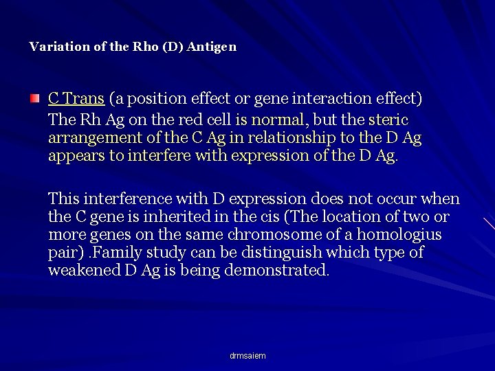 Variation of the Rho (D) Antigen C Trans (a position effect or gene interaction
