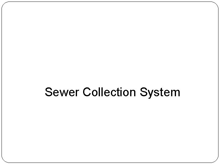 Sewer Collection System 