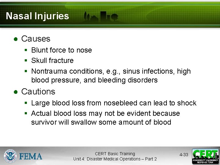 Nasal Injuries ● Causes § Blunt force to nose § Skull fracture § Nontrauma