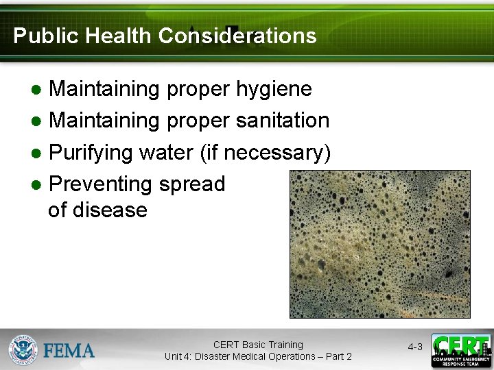 Public Health Considerations ● Maintaining proper hygiene ● Maintaining proper sanitation ● Purifying water