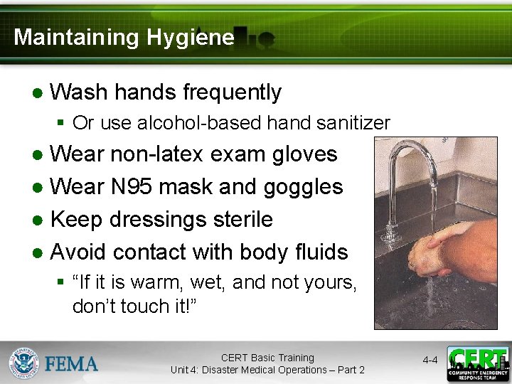 Maintaining Hygiene ● Wash hands frequently § Or use alcohol-based hand sanitizer ● Wear
