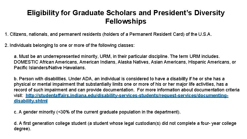 Eligibility for Graduate Scholars and President’s Diversity Fellowships 1. Citizens, nationals, and permanent residents