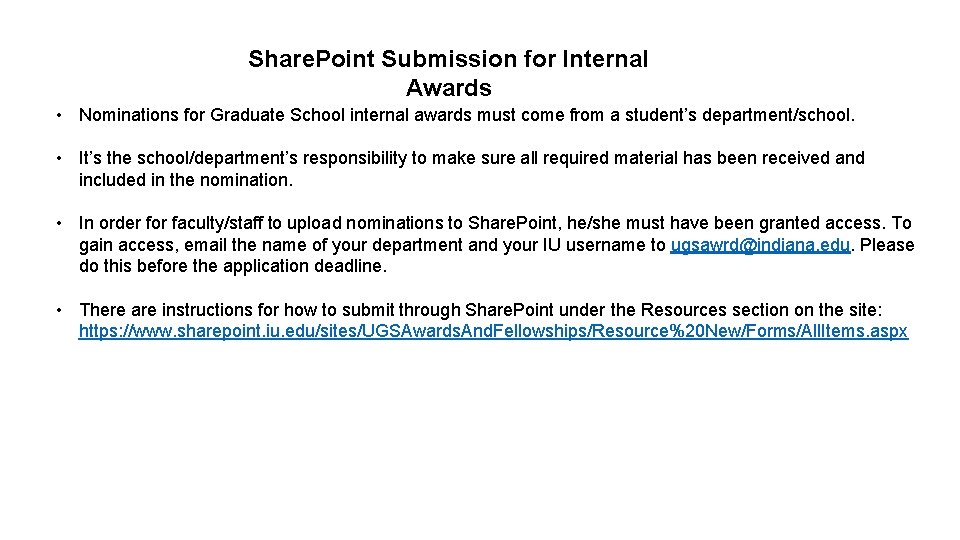 Share. Point Submission for Internal Awards • Nominations for Graduate School internal awards must