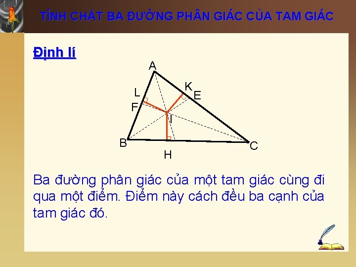 TÍNH CHẤT BA ĐƯỜNG PH N GIÁC CỦA TAM GIÁC Định lí A L