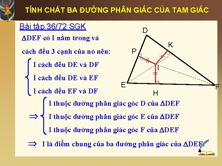 TÍNH CHẤT BA ĐƯỜNG PH N GIÁC CỦA TAM GIÁC Bài tập 36/72 SGK