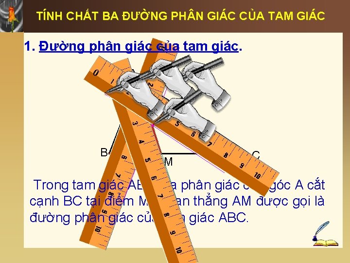 TÍNH CHẤT BA ĐƯỜNG PH N GIÁC CỦA TAM GIÁC 0 1. Đường phân