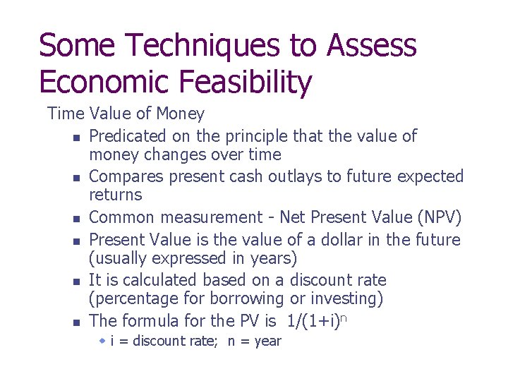 Some Techniques to Assess Economic Feasibility Time Value of Money n Predicated on the