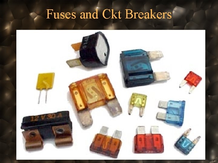 Fuses and Ckt Breakers 