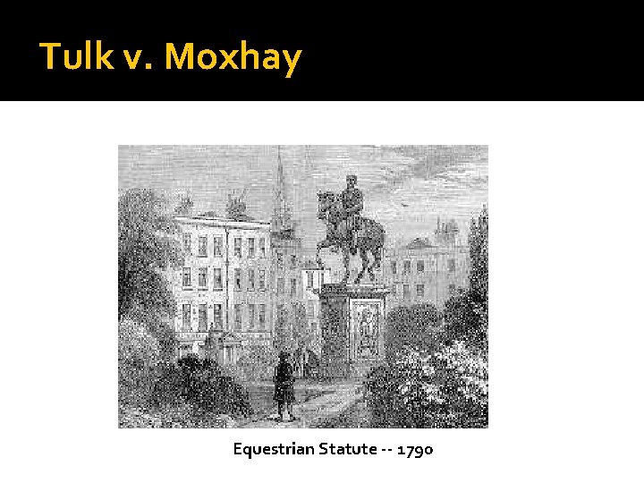Tulk v. Moxhay Equestrian Statute -- 1790 