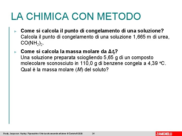 LA CHIMICA CON METODO ► ► Come si calcola il punto di congelamento di