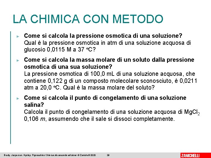 LA CHIMICA CON METODO ► ► ► Come si calcola la pressione osmotica di