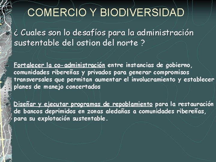 COMERCIO Y BIODIVERSIDAD ¿ Cuales son lo desafíos para la administración sustentable del ostion