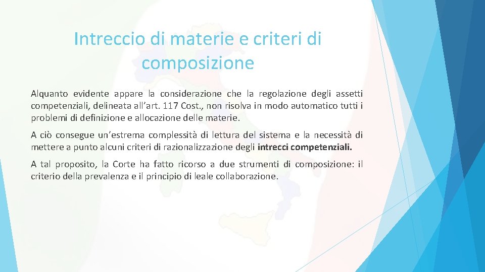 Intreccio di materie e criteri di composizione Alquanto evidente appare la considerazione che la