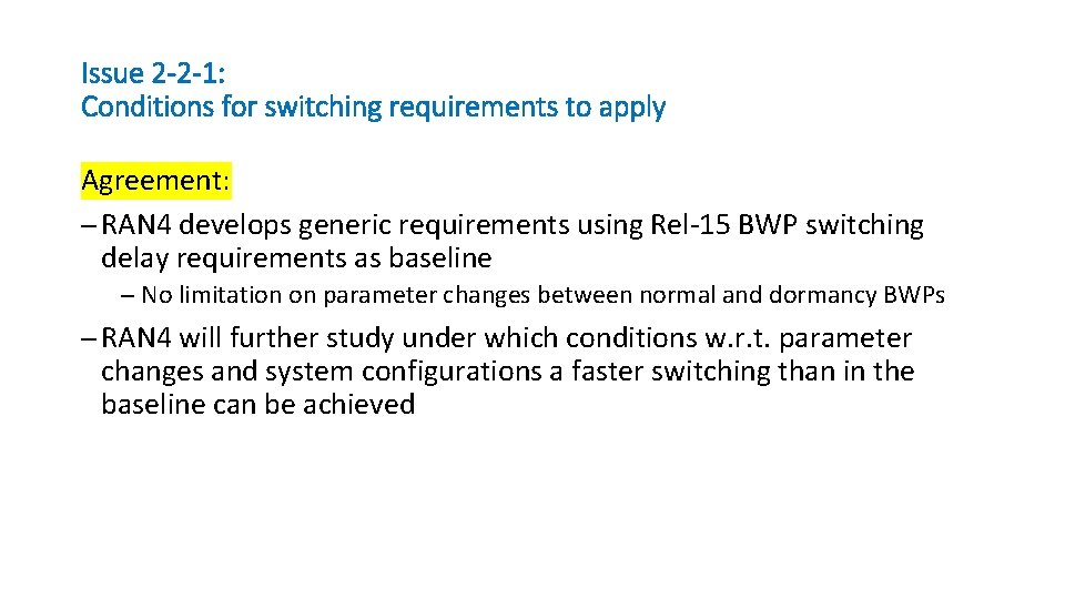 Issue 2 -2 -1: Conditions for switching requirements to apply Agreement: ─ RAN 4