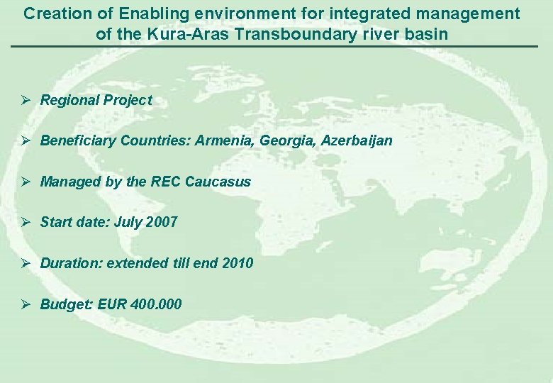 Creation of Enabling environment for integrated management of the Kura-Aras Transboundary river basin Ø