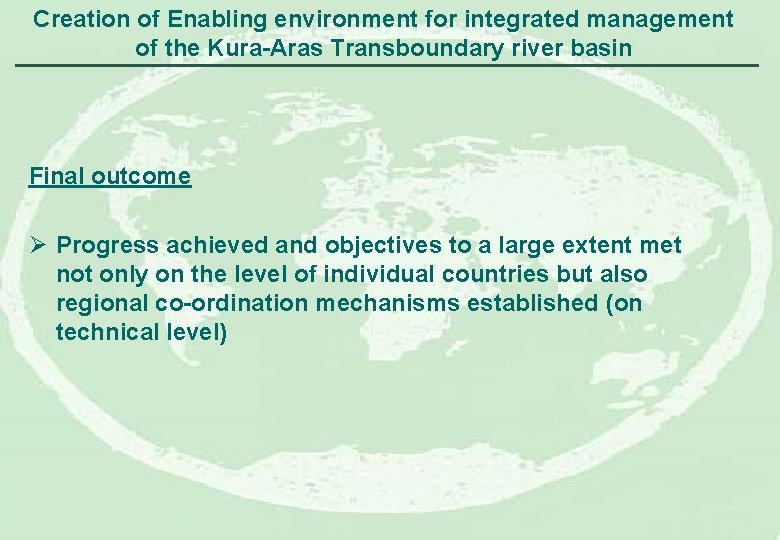 Creation of Enabling environment for integrated management of the Kura-Aras Transboundary river basin Final