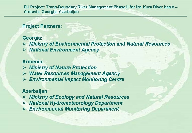 EU Project: Trans-Boundary River Management Phase II for the Kura River basin – Armenia,