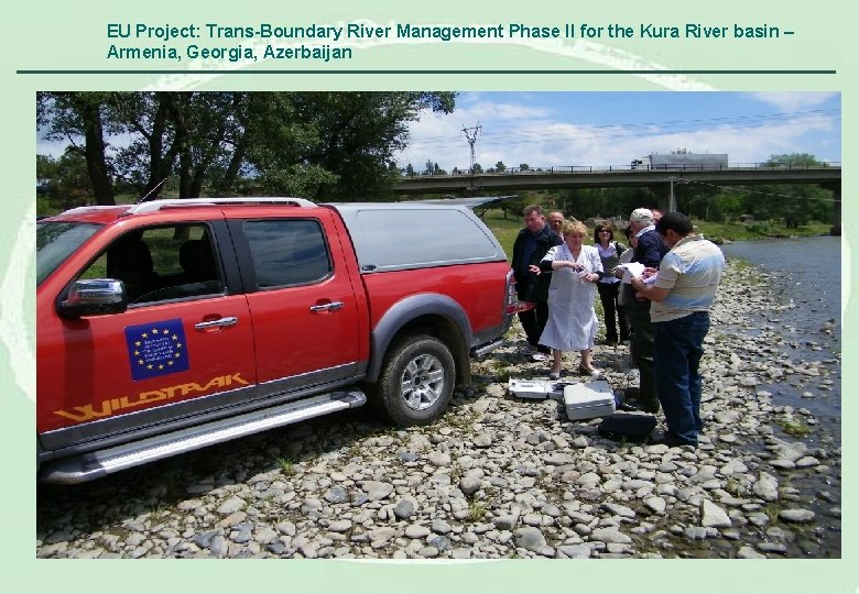 EU Project: Trans-Boundary River Management Phase II for the Kura River basin – Armenia,
