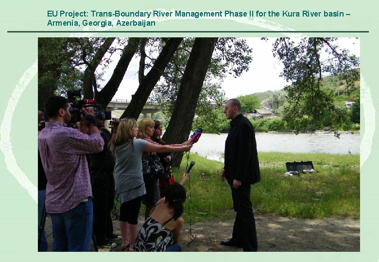 EU Project: Trans-Boundary River Management Phase II for the Kura River basin – Armenia,