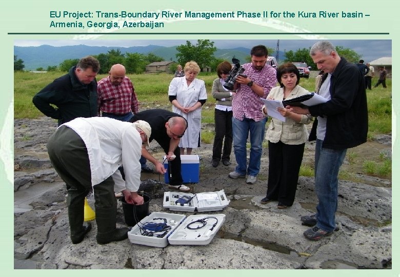 EU Project: Trans-Boundary River Management Phase II for the Kura River basin – Armenia,
