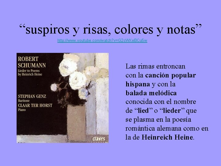 “suspiros y risas, colores y notas” http: //www. youtube. com/watch? v=G 2 c. WXe.