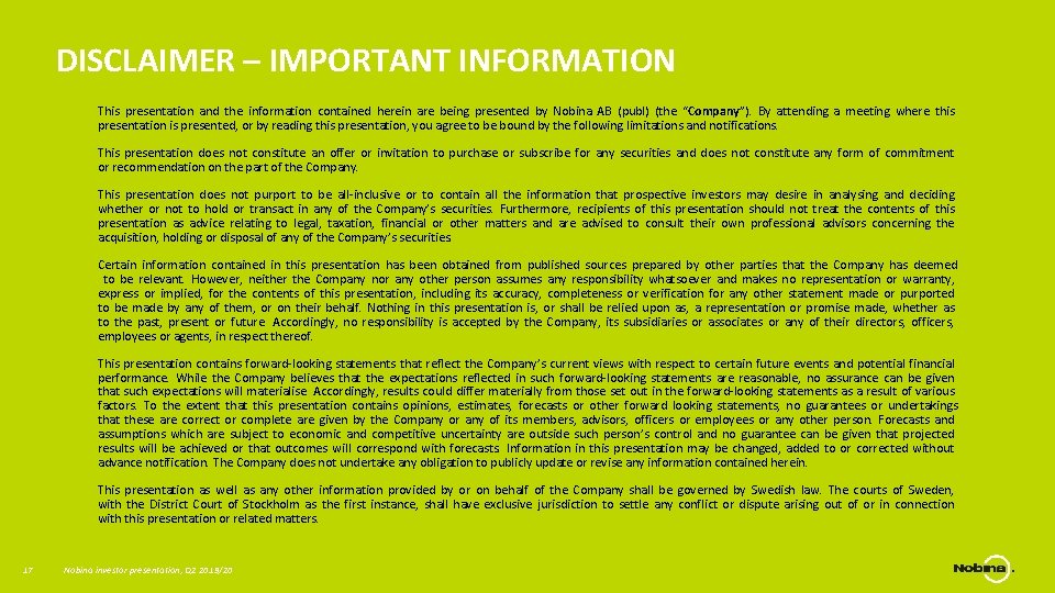 DISCLAIMER – IMPORTANT INFORMATION This presentation and the information contained herein are being presented