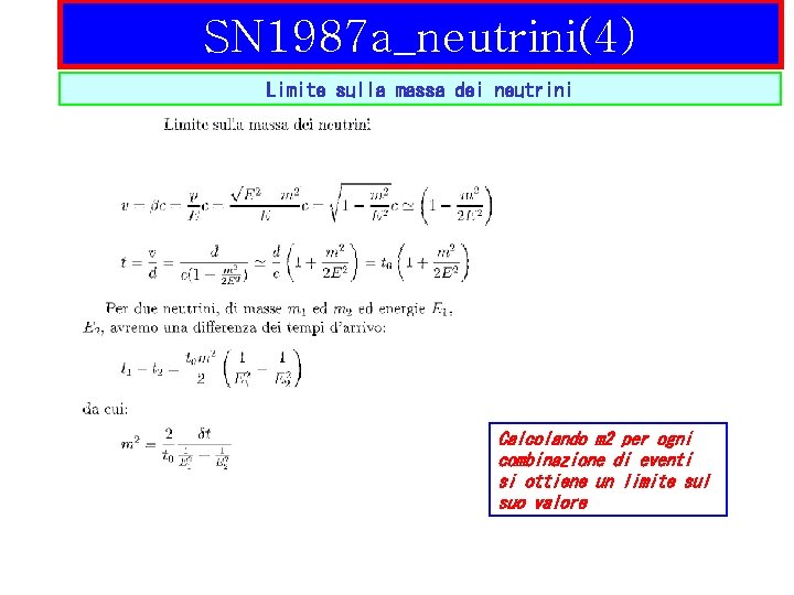 SN 1987 a_neutrini(4) Limite sulla massa dei neutrini Calcolando m 2 per ogni combinazione