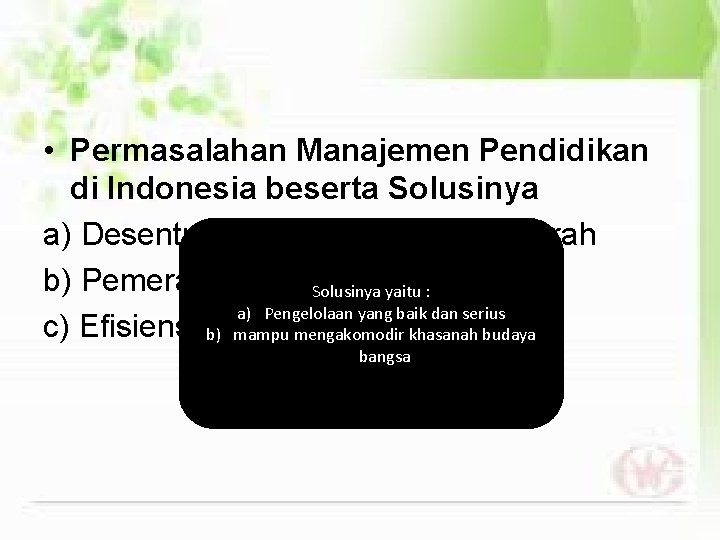  • Permasalahan Manajemen Pendidikan di Indonesia beserta Solusinya a) Desentralisasi Pendidikan di Daerah