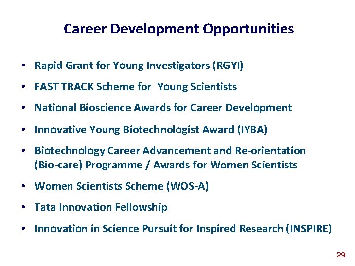 Career Development Opportunities • Rapid Grant for Young Investigators (RGYI) • FAST TRACK Scheme