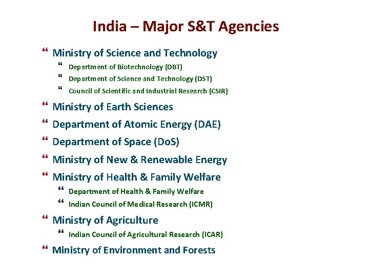 India – Major S&T Agencies Ministry of Science and Technology Department of Biotechnology (DBT)