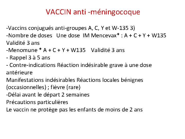  VACCIN anti -méningocoque -Vaccins conjugués anti-groupes A, C, Y et W-135 3) -Nombre