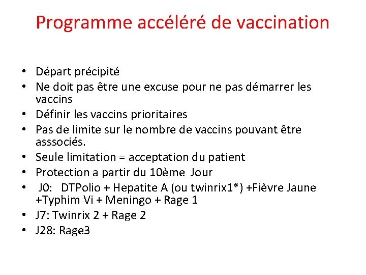 Programme accéléré de vaccination • Départ précipité • Ne doit pas être une excuse