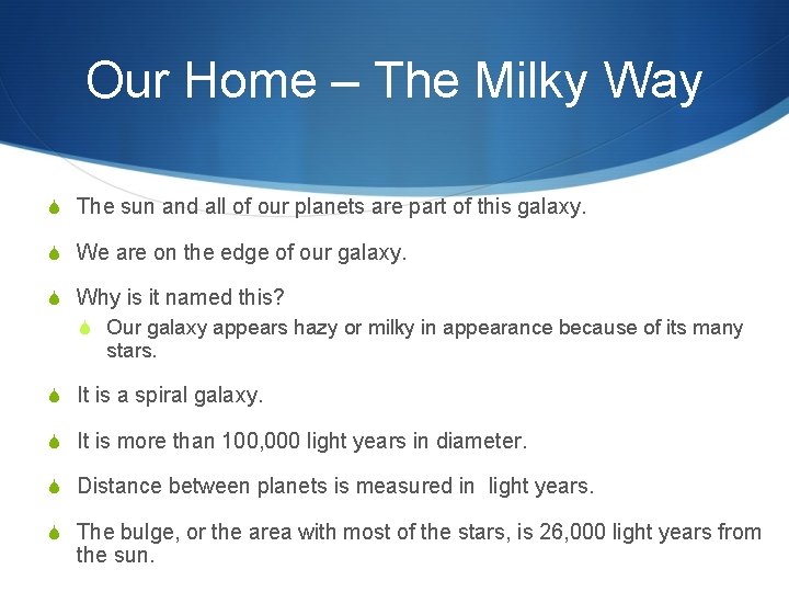 Our Home – The Milky Way S The sun and all of our planets