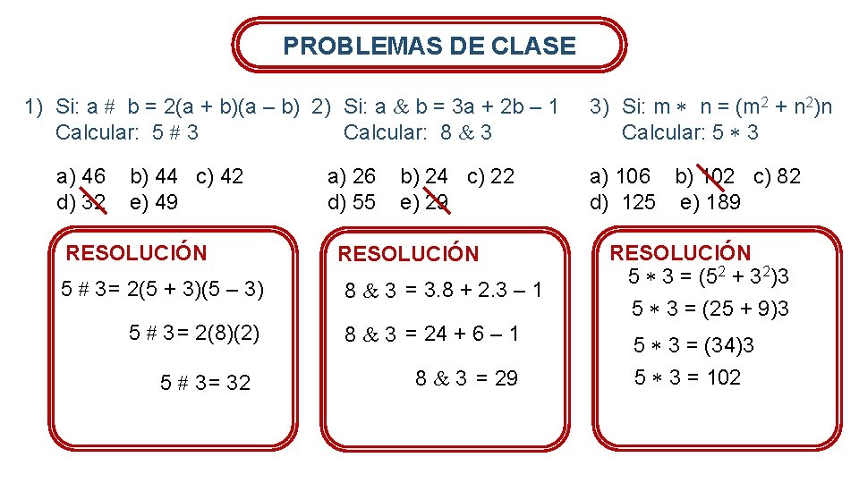 PROBLEMAS DE CLASE 1) Si: a b = 2(a + b)(a – b) 2)