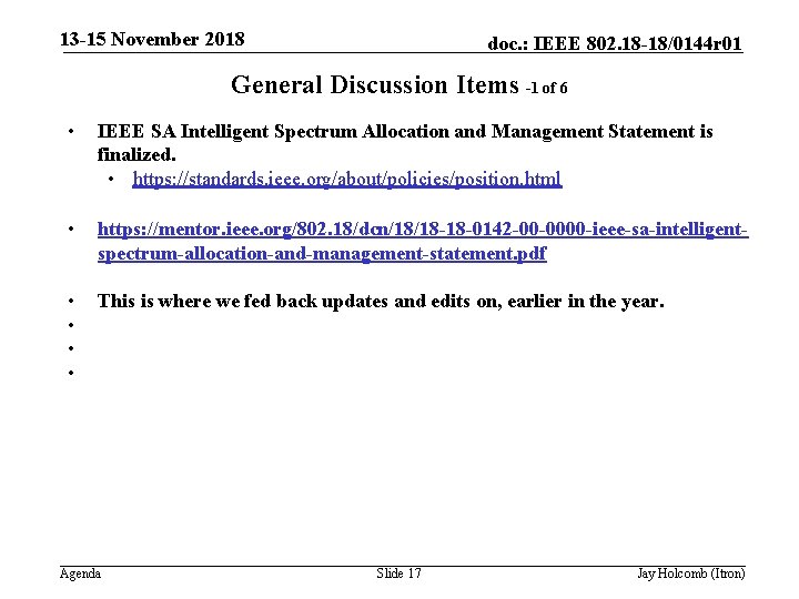 13 -15 November 2018 doc. : IEEE 802. 18 -18/0144 r 01 General Discussion