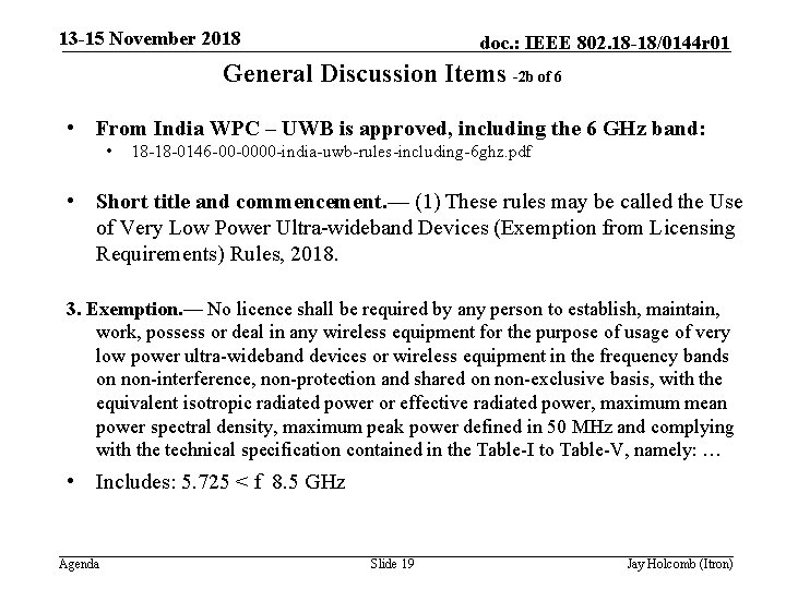 13 -15 November 2018 doc. : IEEE 802. 18 -18/0144 r 01 General Discussion
