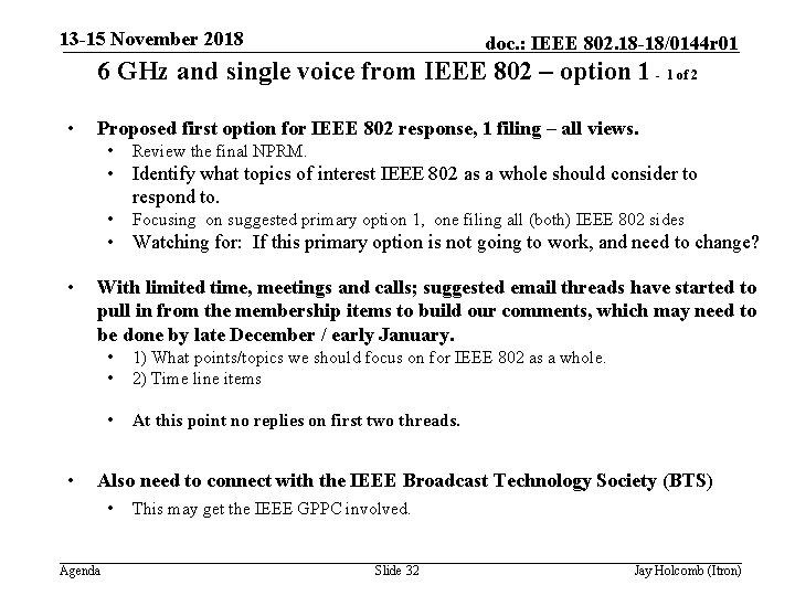 13 -15 November 2018 doc. : IEEE 802. 18 -18/0144 r 01 6 GHz