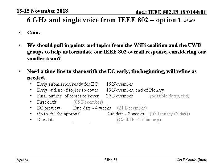 13 -15 November 2018 doc. : IEEE 802. 18 -18/0144 r 01 6 GHz