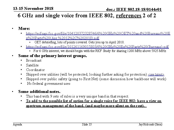 13 -15 November 2018 doc. : IEEE 802. 18 -18/0144 r 01 6 GHz