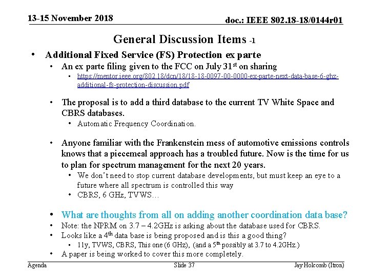 13 -15 November 2018 doc. : IEEE 802. 18 -18/0144 r 01 General Discussion