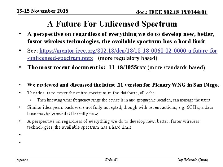 13 -15 November 2018 doc. : IEEE 802. 18 -18/0144 r 01 A Future