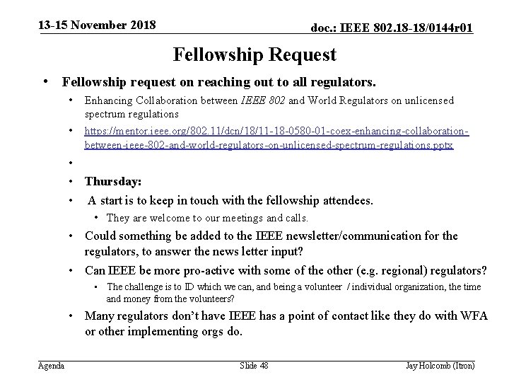 13 -15 November 2018 doc. : IEEE 802. 18 -18/0144 r 01 Fellowship Request