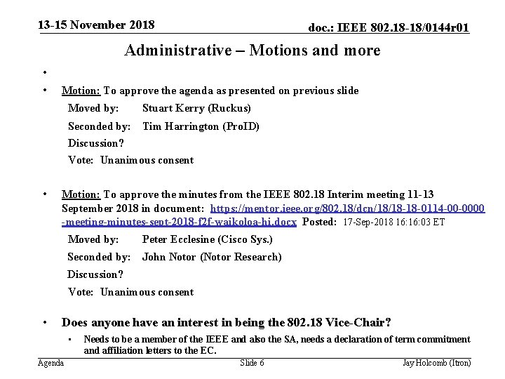 13 -15 November 2018 doc. : IEEE 802. 18 -18/0144 r 01 Administrative –